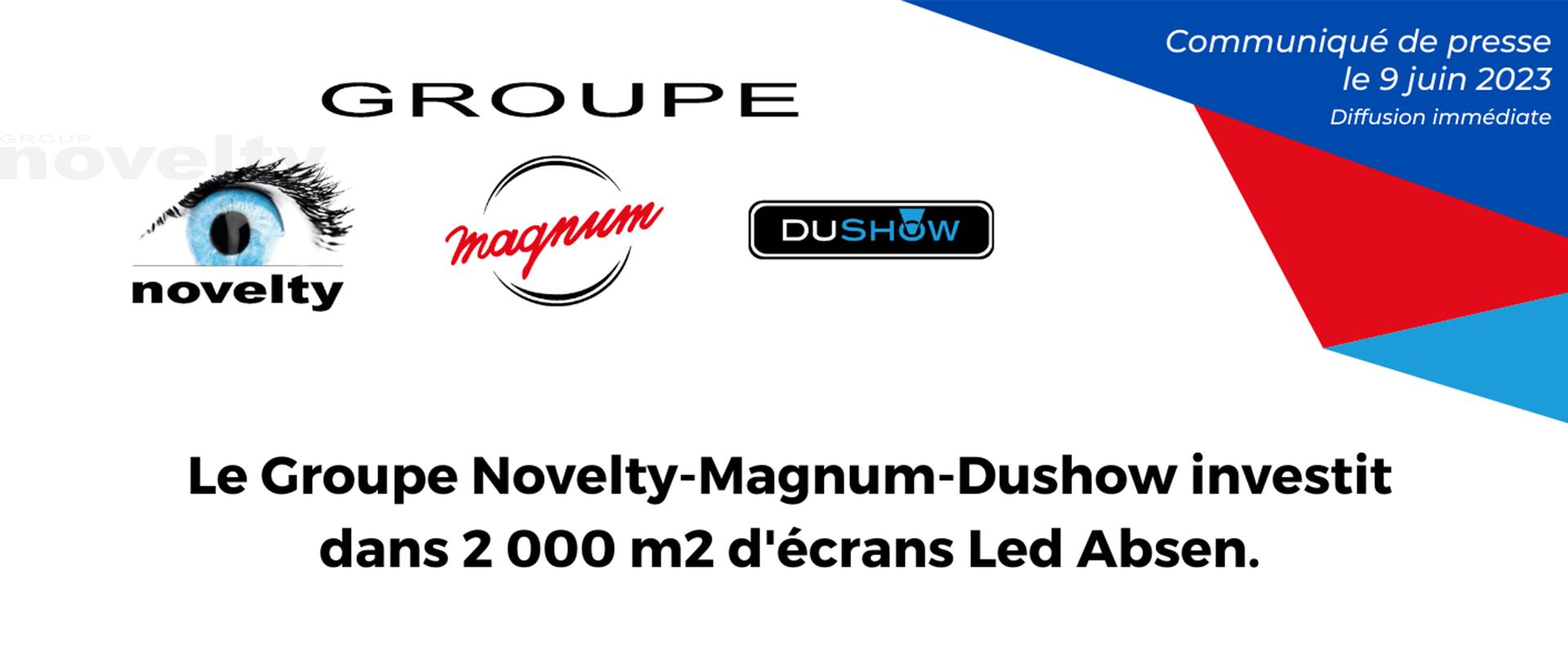 Visuel Le Groupe Novelty-Magnum-Dushow investit dans 2 000m2 d\'écrans Led Absen